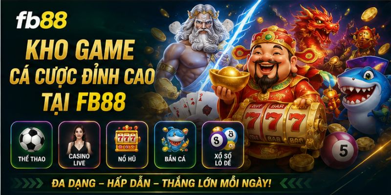 FB88 – Nhà Cái Thể Thao, Casino Uy Tín Quốc Tế 3 Kho Game Cá Cược Đỉnh Cao Tại FB88