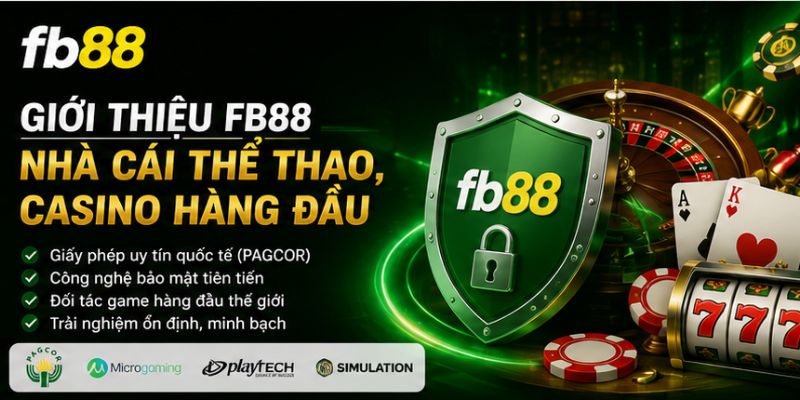 FB88 – Nhà Cái Thể Thao, Casino Uy Tín Quốc Tế 2 Giới Thiệu FB88 - Nhà Cái Thể Thao, Casino Hàng Đầu