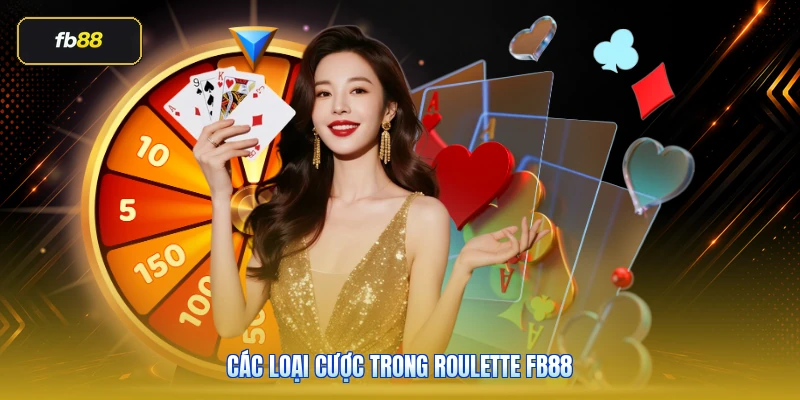 Các Loại Cược Trong Roulette FB88