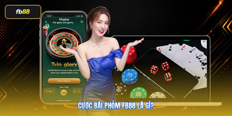 Cược Bài Phỏm FB88 Là Gì?