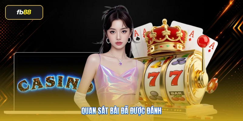 Quan Sát Bài Đã Được Đánh